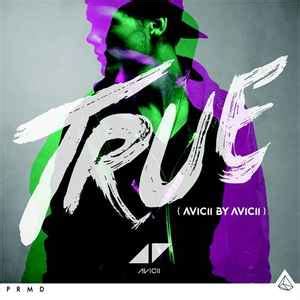 Avicii - True (Avicii By Avicii) (CD, Album) | Discogs