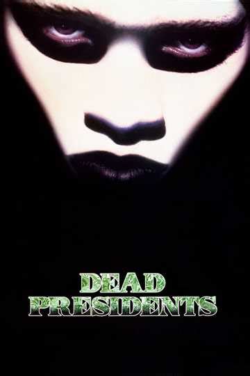 Dead Presidents (1995) - Movie | Moviefone