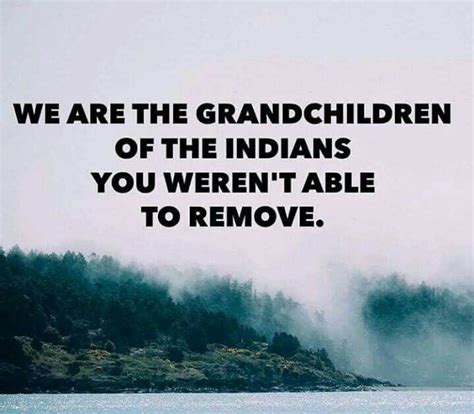 Pin by Sharon Stoner on my ancestors, my family | American indian quotes, Indian quotes, Native ...