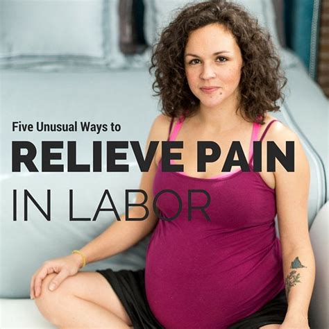 5 Surprising Ways To Relieve Pain During Labor - Mothering