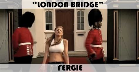 "London Bridge" Song by Fergie | Music Charts Archive