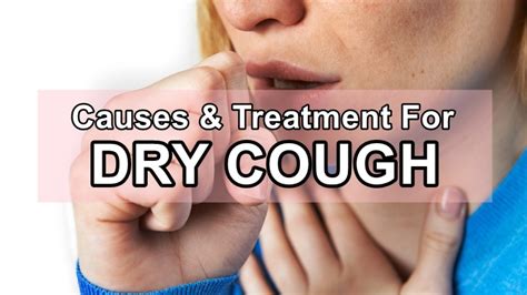 DRY COUGH - Here Are The Causes & Treatment For Dry Cough