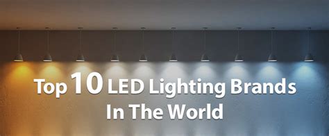 Top 10 LED Lighting Brands In The World - OLAMLED