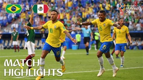 Brazil v Mexico | 2018 FIFA World Cup | Match Highlights - YouTube