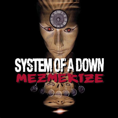 Mezmerize | System Of A Down