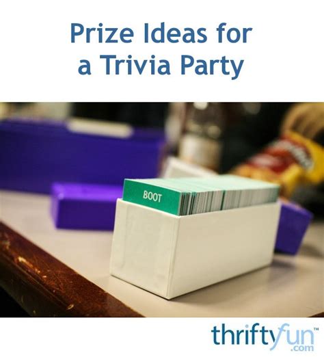 Prize Ideas for a Trivia Party | ThriftyFun