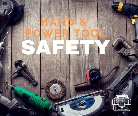 Toolbox Talk: Hand & Power Tool Safety - Garco Construction - General Contractor for Commercial ...