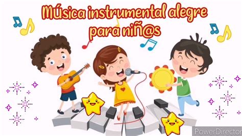 Música Instrumental Alegre para Niños Pequeños El Sonido del Desarrollo ...