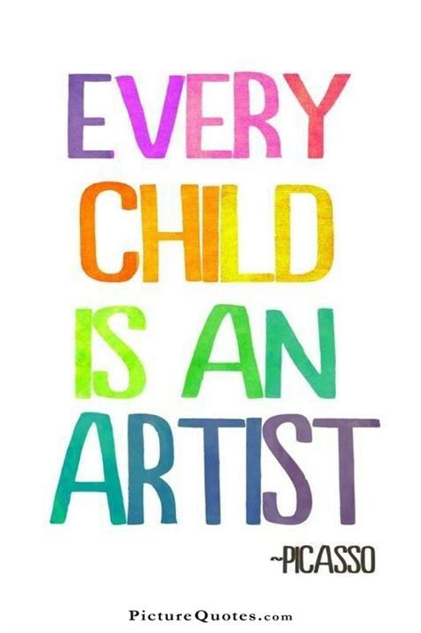 Every child is an artist. The problem is how to remain an artist ...