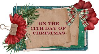 On the 11th Day of Christmas... | Frosted Designs