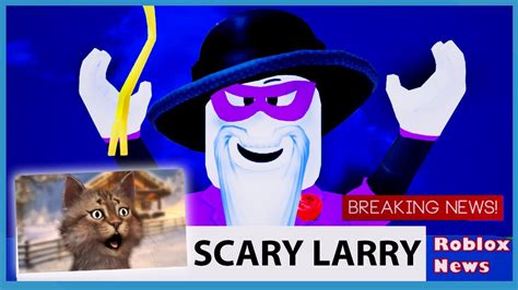 √無料でダウンロード！ break in roblox scary larry 121870-Roblox break in scary ...