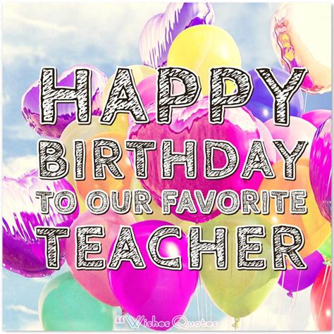 Heartfelt Birthday Wishes For Your Teacher