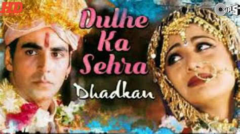 Dulhe Ka Sehra.HD Video Song/Shilpa Shetty& Akshay Kumar/Dharkan(90'Bollywood Marriage Song ...