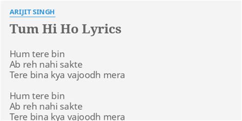 "TUM HI HO" LYRICS by ARIJIT SINGH: Hum tere bin Ab...