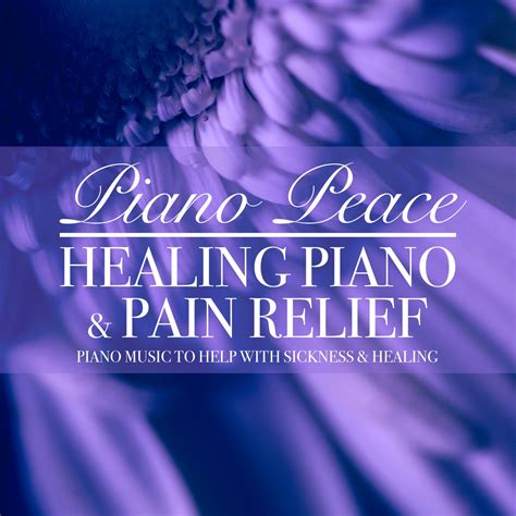 Healing Piano & Pain Relief | Piano Peace