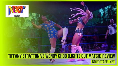 WWE NXT 8/23/22 Review! Tiffany Stratton vs. Wendy Choo (Lights Out Match)! #shorts - YouTube