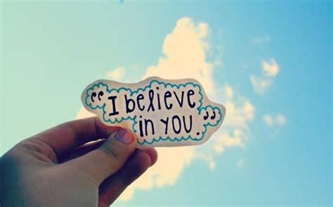 I Believe In You Quotes. QuotesGram