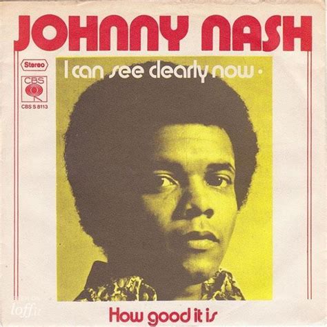 Johnny Nash – I Can See Clearly Now Lyrics | Genius Lyrics