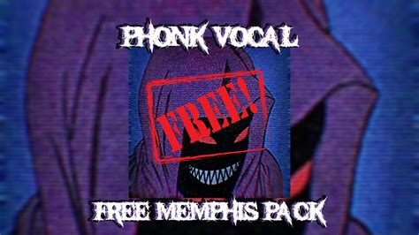 (FREE) PHONK VOCAL PACK *488 MEMPHIS SAMPLES* - YouTube