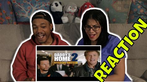 DADDY'S HOME 2 Trailer (REACTION) - YouTube