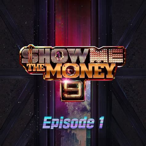 Show Me The Money 9 - Show Me The Money 9 Episode 1 - EP Lyrics and ...