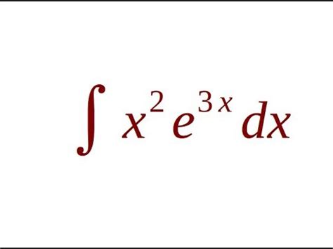 integral x^2 e^3x dx - YouTube