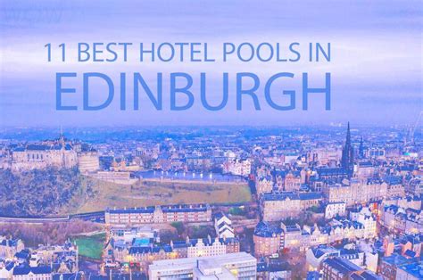 11 Best Hotel Pools In Edinburgh - Scotland - WOW Travel