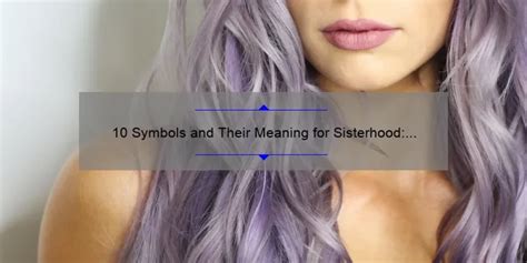 10 Symbols and Their Meaning for Sisterhood: A Guide to Understanding ...