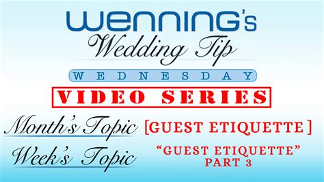 Wedding Guest Etiquette Part 3 | Wenning Entertainment