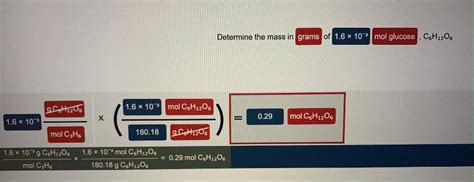 Solved Determine the mass in grams of 1.6 x 10mol glucose , | Chegg.com