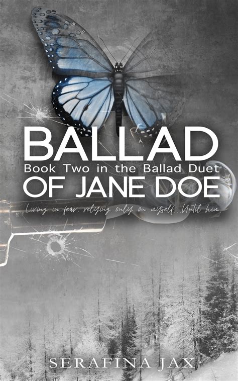 Ballad of Jane Doe (Ballad Duet #2) by Serafina Jax | Goodreads