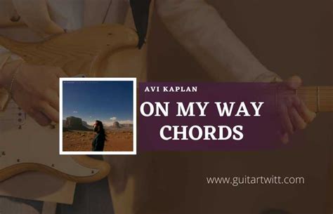 On My Way Chords By Avi Kaplan - Guitartwitt