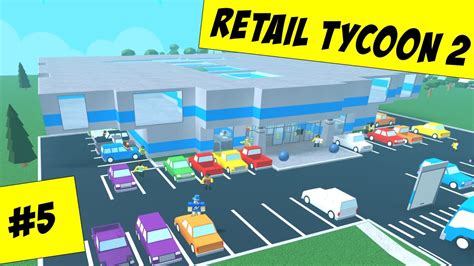 Roblox Retail Tycoon 2 Layout