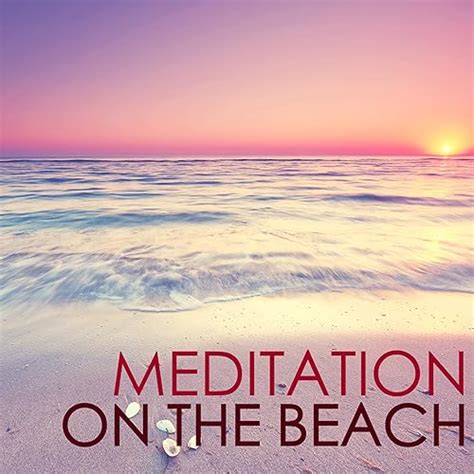 Meditation on the Beach - Healing White Noise, Sounds of Nature for ...