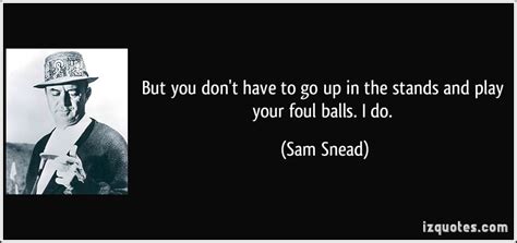 Sam Snead Quotes. QuotesGram