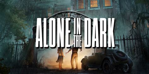 Alone in the Dark Remake ra mắt Teaser Trailer mới đầy ma mị