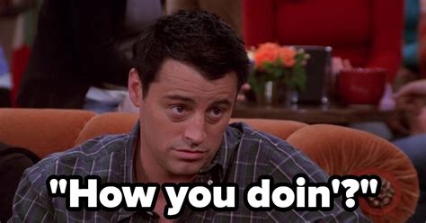 Which Joey Tribbiani Quote Matches Your Personality?