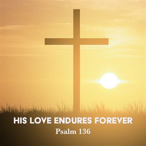 Psalm 136: His Love Endures Forever – God Centered Life