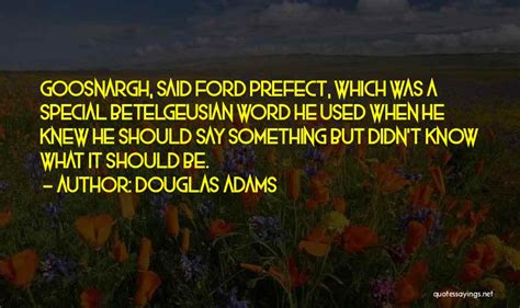 Top 20 Ford Prefect Quotes & Sayings