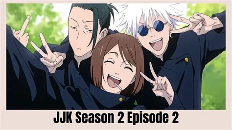 JJK Season 2 Episode 2: When Will it Avilable on Crunchyroll? - Venture ...