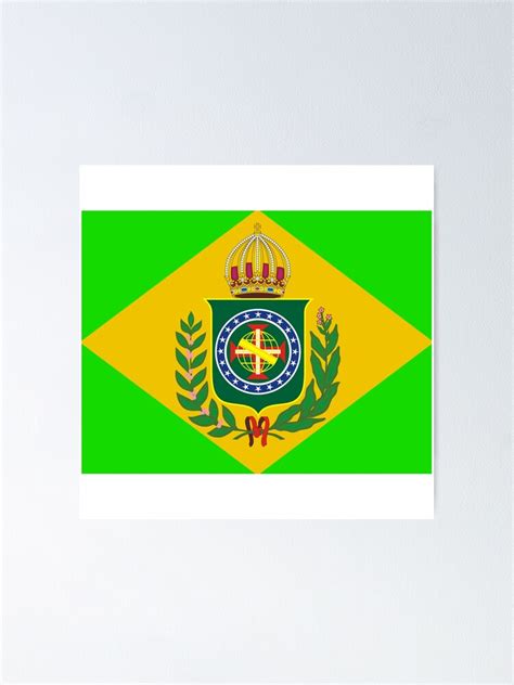 "Brazilian empire accurate flag " Poster for Sale by AidanMDesigns | Redbubble