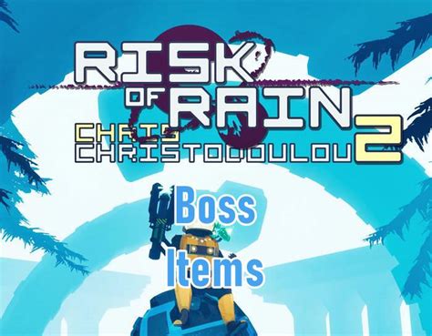 Risk Of Rain 2 - Boss Items - How To Get Them - Frondtech