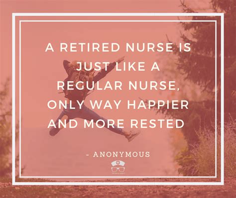 25 Nursing Retirement Quotes That Are Seriously Relatable