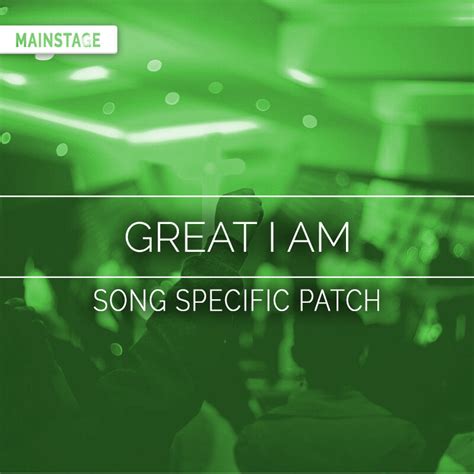 Great I Am - MainStage Patch Is Now Available! – Sunday Sounds