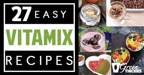 27 Easy Vitamix Recipes: Meals In Minutes