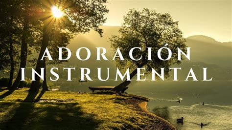 MÚSICA INSTRUMENTAL CRISTIANA / ADORACIÓN / SOLO TÚ ERES SANTO - YouTube