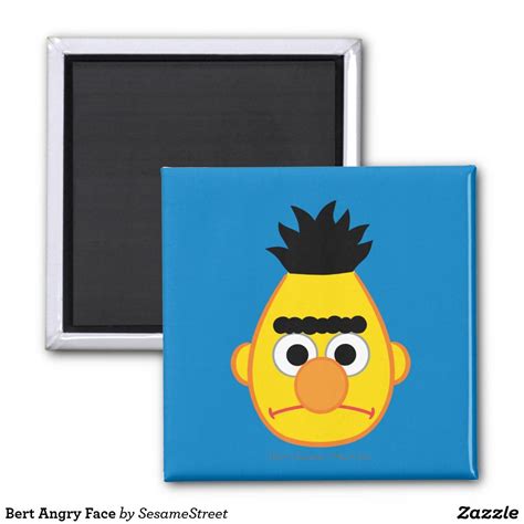 Bert Angry Face Magnet | Zazzle.com | Angry face, Presents for kids, Custom magnets