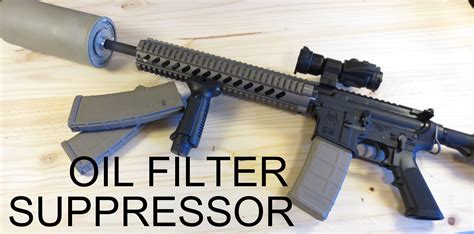 HOW TO BUILD AN AMAZING OIL FILTER SUPPRESSOR FOR UNDER $30 | Oil filter, Suppressor, Guns