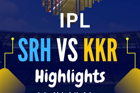 KKR VS SRH IPL Highlights - Cricket Highlights