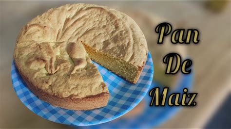 🔥PAN DE MAIZ casero receta y procedimiento FÁCIL 🌽🌽 - YouTube